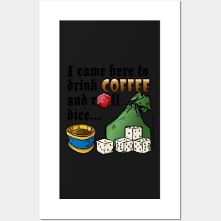 Coffee and Rolling DIce Posters and Art